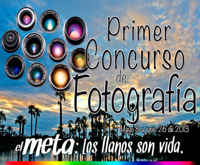 El Meta: Los Llanos son Vida. Concurso de Fotograf�a Tur�stica