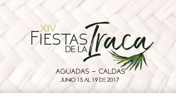 Fiestas de la Iraca 2017 en Aguadas, Caldas Fiestas de la Iraca 2017 en Aguadas, Caldas