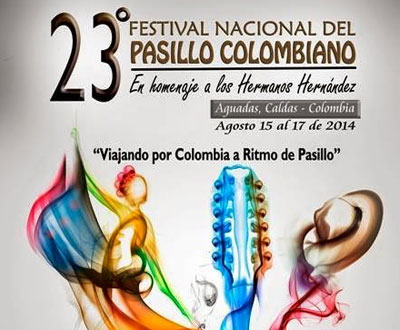 Festival Nacional del Pasillo Colombiano en Aguadas, Caldas Festival Nacional del Pasillo Colombiano en Aguadas, Caldas