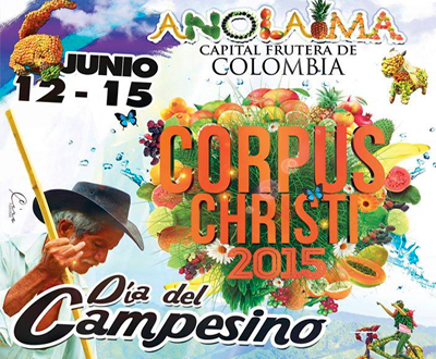 Corpus Christi y Día del Campesino 2015 en Anolaima, Cundinamarca