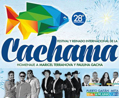 Festival y Reinado Internacional de la Cachama 2015 en Puerto Gaitán, Meta Festival y Reinado Internacional de la Cachama 2015 en Puerto Gaitán, Meta