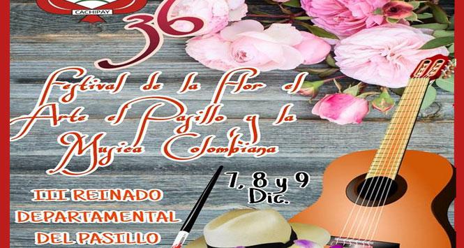Festival de la Flor, el Arte, el Pasillo y la Música Colombiana 2018 en Cachipay, Cundinamarca