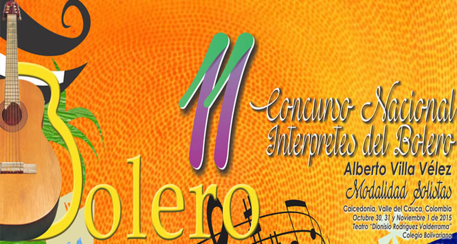Programación Concurso Nacional Intérpretes del Bolero 2015 en Caicedonia Programación Concurso Nacional Intérpretes del Bolero 2015 en Caicedonia