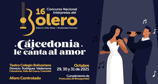 Concurso Nacional Intérpretes del bolero 2021 en Caicedonia, Valle del Cauca Concurso Nacional Intérpretes del bolero 2021 en Caicedonia, Valle del Cauca