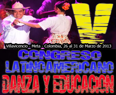 Congreso Latinoamericano de Danza y Educación en Villavicencio Congreso Latinoamericano de Danza y Educación en Villavicencio