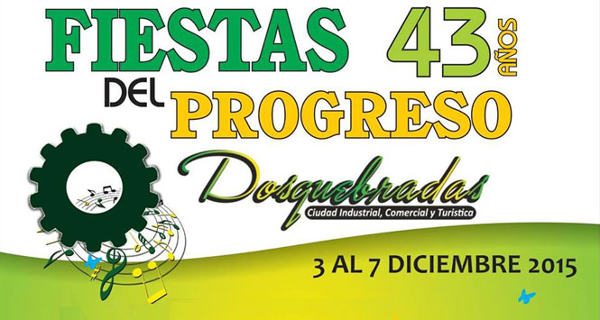 Programación Fiestas del Progreso 2015 en Dosquebradas, Risaralda Programación Fiestas del Progreso 2015 en Dosquebradas, Risaralda