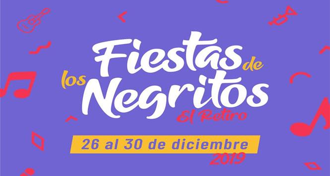 Fiestas de los Negritos 2019 en El Retiro, Antioquia Fiestas de los Negritos 2019 en El Retiro, Antioquia