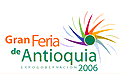¿Qué es la Gran Feria de Antioquia y qué trae para el 2006? ¿Qué es la Gran Feria de Antioquia y qué trae para el 2006?