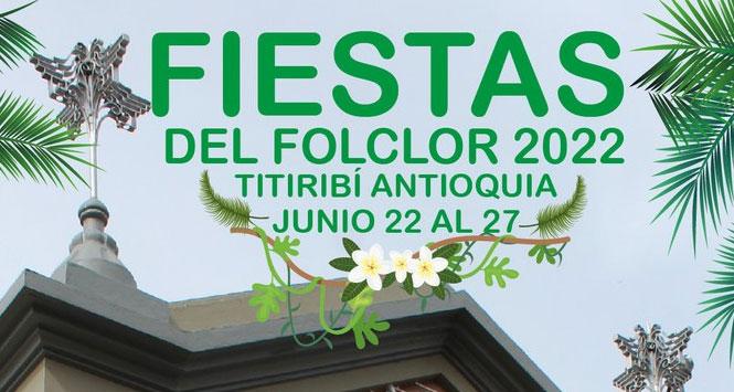 Fiestas del Folclor 2022 en Titiribí, Antioquia