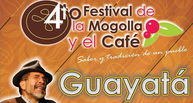 Festival de La Mogolla y El Café 2015 en Guayatá, Boyacá Festival de La Mogolla y El Café 2015 en Guayatá, Boyacá