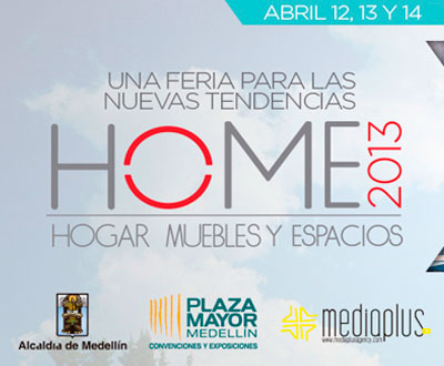 Hogar, Muebles y Espacios 2013 en Plaza Mayor, Medellín Hogar, Muebles y Espacios 2013 en Plaza Mayor, Medellín