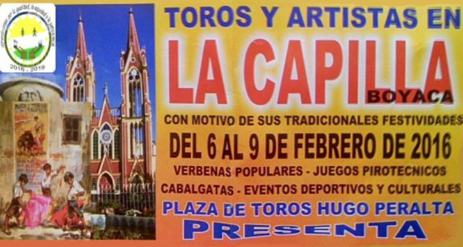 Ferias y Fiestas 2016 en La Capilla, Boyacá Ferias y Fiestas 2016 en La Capilla, Boyacá