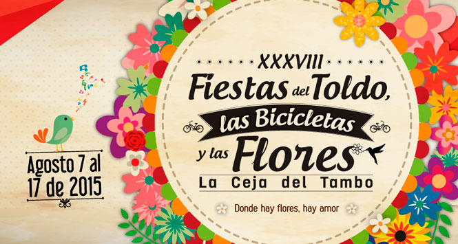 Fiestas del Toldo, las Bicicletas y las Flores 2015 en La Ceja, Antioquia Fiestas del Toldo, las Bicicletas y las Flores 2015 en La Ceja, Antioquia