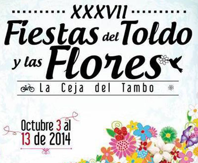 Festival del Toldo y de las Flores La Ceja, Antioquia Festival del Toldo y de las Flores La Ceja, Antioquia