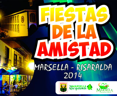 Fiestas de la Amistad 2014 en Marsella, Risaralda