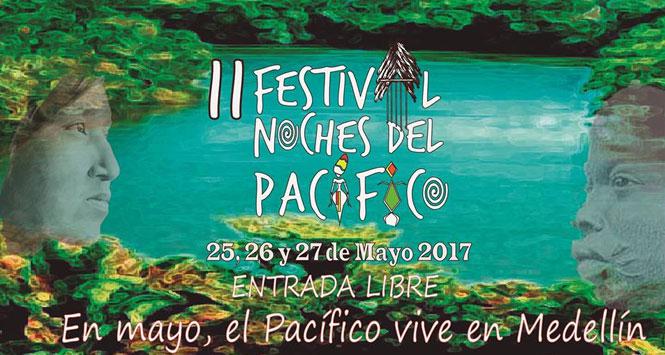 Festival Noches del Pacífico 2017 en Medellín Festival Noches del Pacífico 2017 en Medellín