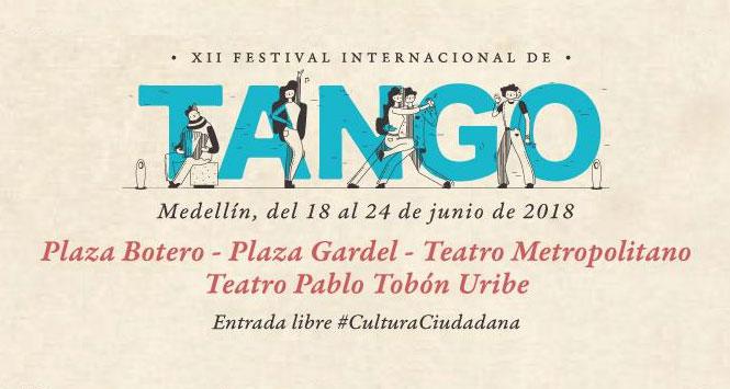 Festival Internacional de Tango 2018 en Medellín Festival Internacional de Tango 2018 en Medellín