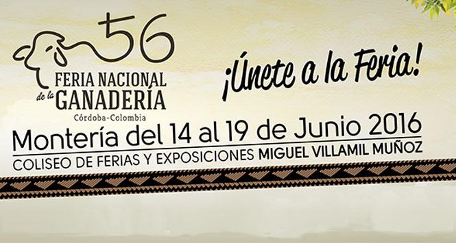 Feria Nacional de la Ganadería 2016 Montería, Córdoba Feria Nacional de la Ganadería 2016 Montería, Córdoba