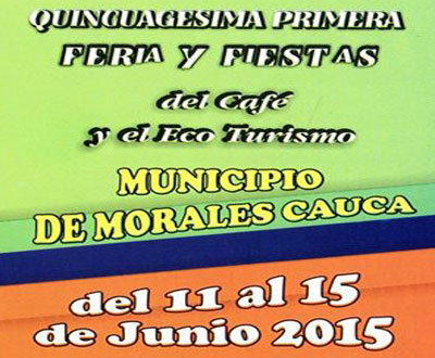 Feria y Fiestas del Café y el Eco Turismo 2015 en Morales, Cauca Feria y Fiestas del Café y el Eco Turismo 2015 en Morales, Cauca