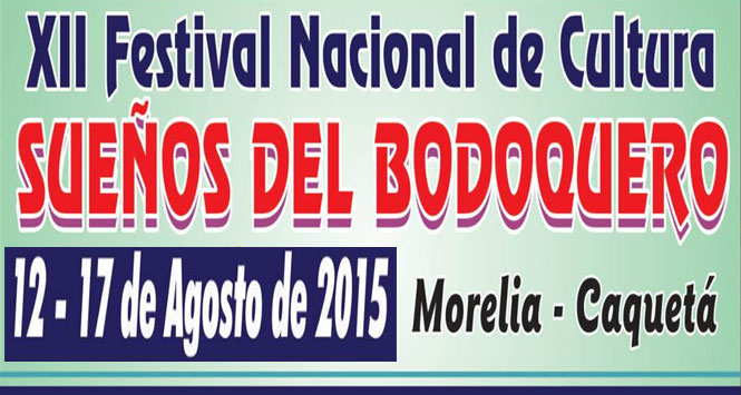Festival Sueños del Bodoquero 2015 en Morelia, Caquetá Festival Sueños del Bodoquero 2015 en Morelia, Caquetá