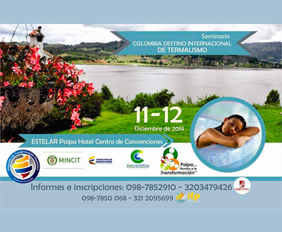 Colombia: Destino Internacional de Termalismo, en Paipa Colombia: Destino Internacional de Termalismo, en Paipa