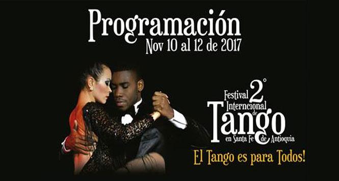 Festival Internacional de Tango 2017 en Santa Fe de Antioquia Festival Internacional de Tango 2017 en Santa Fe de Antioquia
