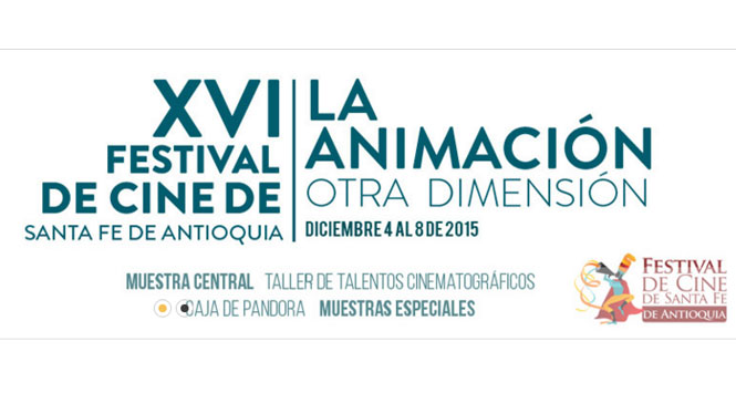Festival de Cine 2015 en Santa Fe de Antioquia Festival de Cine 2015 en Santa Fe de Antioquia