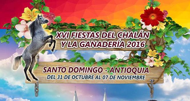 Fiestas del Chalán y la Ganadería 2016 en Santo Domingo, Antioquia Fiestas del Chalán y la Ganadería 2016 en Santo Domingo, Antioquia