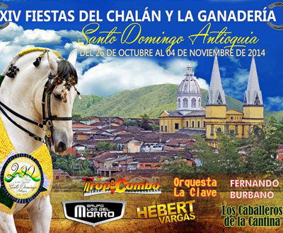 Fiestas del Chalán y la Ganadería en Santo Domingo, Antioquia Fiestas del Chalán y la Ganadería en Santo Domingo, Antioquia