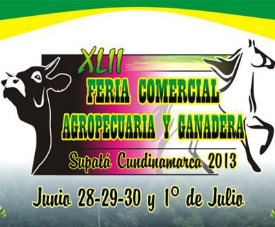 Feria Comercial, Agropecuaria y Ganadera en Supatá, Cundinamarca Feria Comercial, Agropecuaria y Ganadera en Supatá, Cundinamarca