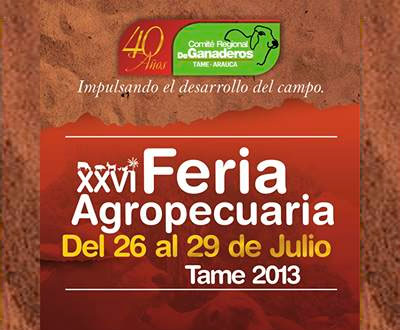Feria Agropecuaria 2013 en Tame, Arauca Feria Agropecuaria 2013 en Tame, Arauca