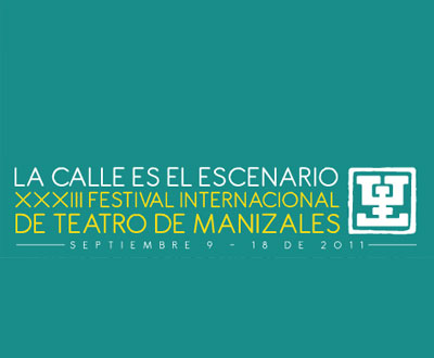 Festival Internacional de Teatro de Manizales Festival Internacional de Teatro de Manizales
