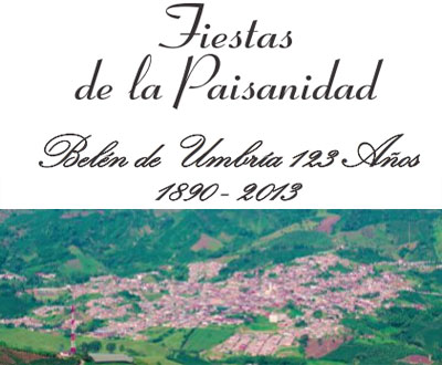 Fiestas de la Paisanidad en Belén de Umbría, Risaralda Fiestas de la Paisanidad en Belén de Umbría, Risaralda