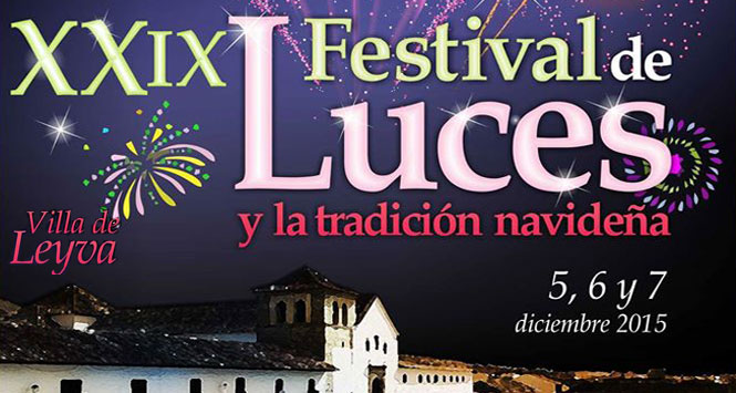 Festival de Luces 2015 en Villa de Leyva Festival de Luces 2015 en Villa de Leyva