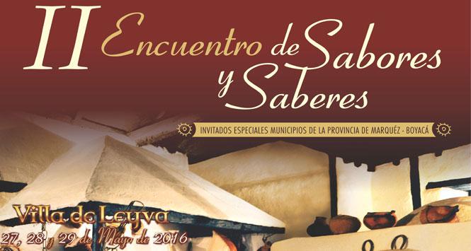 Encuentro de Sabores y Saberes 2016 en Villa de Leyva Encuentro de Sabores y Saberes 2016 en Villa de Leyva